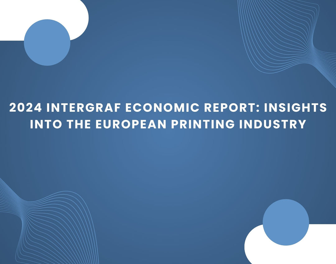 2024 Intergraf Economic Report: Insights into the European Printing Industry - Alpha Print