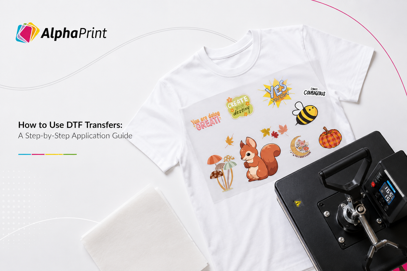 How to Use DTF Transfers: A Step-by-Step Application Guide