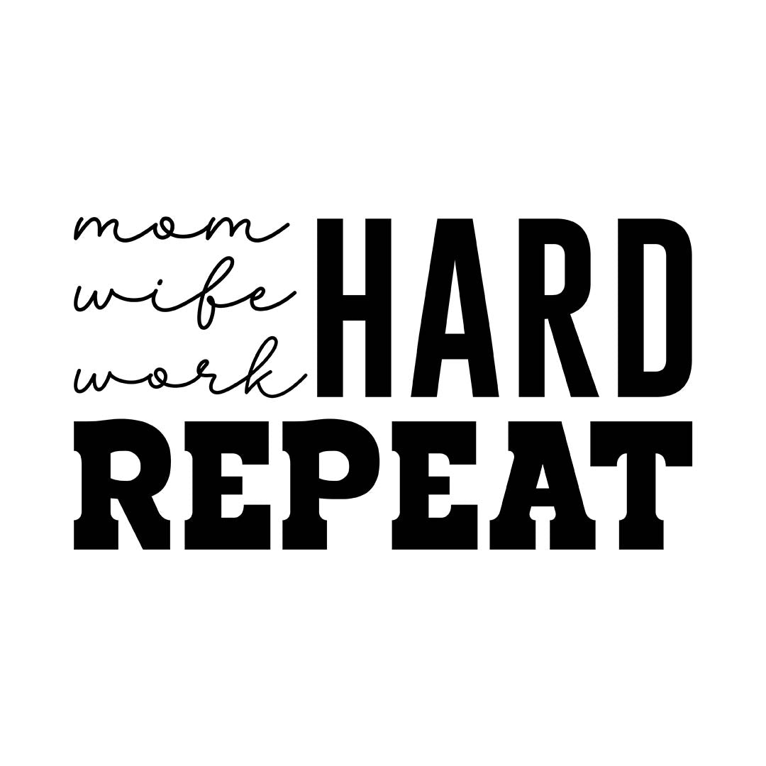 Alpha DTF Print | Mom hard wife hard work hard repeat - A relatable design for hardworking moms.