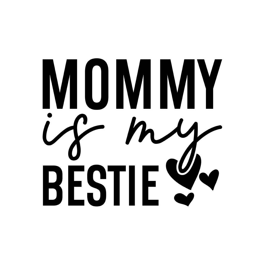 Alpha DTF Print | Mommy is my bestie - A heartwarming design for moms and their children.